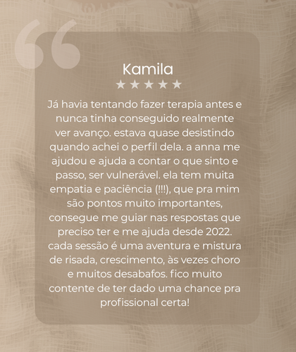 Já havia tentando fazer terapia antes e nunca tinha conseguido realmente ver avanço. estava quase desistindo quando achei o perfil dela. a anna me ajudou e ajuda a contar o que sinto e passo, ser